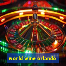 world wine orlando
